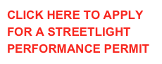 CLICK HERE TO APPLY 
FOR A STREETLIGHT PERFORMANCE PERMIT